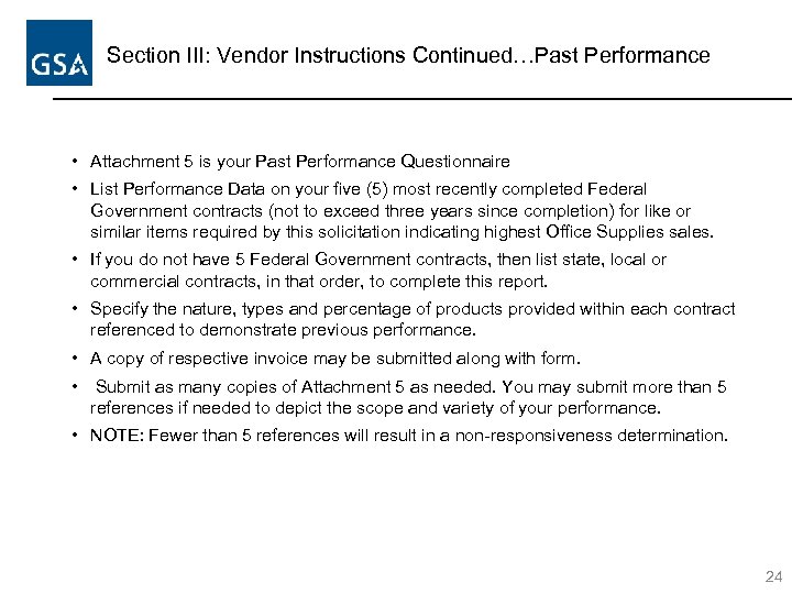 Section III: Vendor Instructions Continued…Past Performance • Attachment 5 is your Past Performance Questionnaire