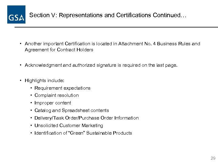 Section V: Representations and Certifications Continued… • Another important Certification is located in Attachment