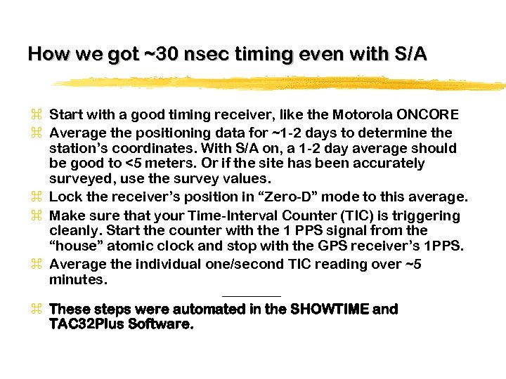 How we got ~30 nsec timing even with S/A z Start with a good