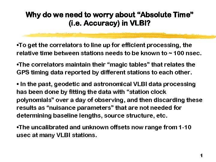 Why do we need to worry about “Absolute Time” (i. e. Accuracy) in VLBI?