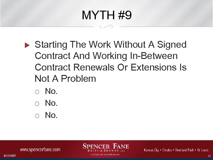 MYTH #9 u Starting The Work Without A Signed Contract And Working In-Between Contract