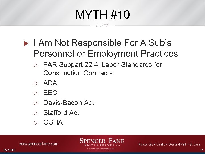 MYTH #10 u I Am Not Responsible For A Sub’s Personnel or Employment Practices