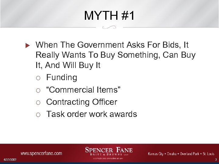 MYTH #1 u 6/27/2007 When The Government Asks For Bids, It Really Wants To