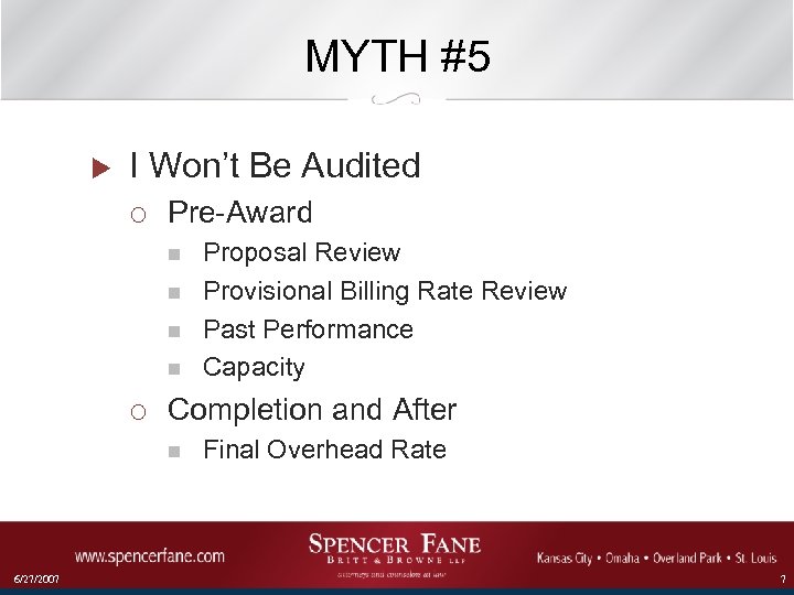 MYTH #5 u I Won’t Be Audited ¡ Pre-Award n n ¡ Completion and