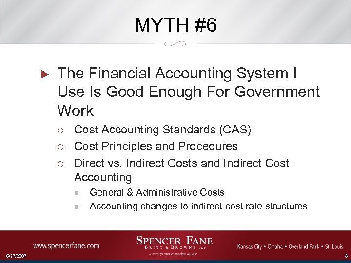 MYTH #6 u The Financial Accounting System I Use Is Good Enough For Government