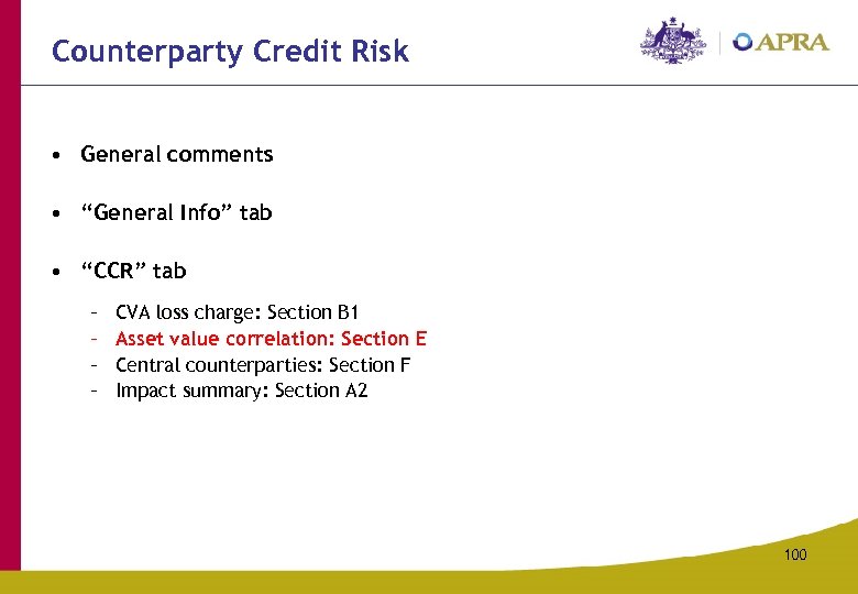Counterparty Credit Risk • General comments • “General Info” tab • “CCR” tab –