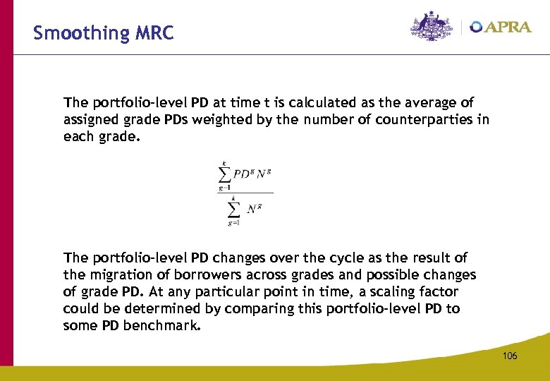 Smoothing MRC The portfolio-level PD at time t is calculated as the average of