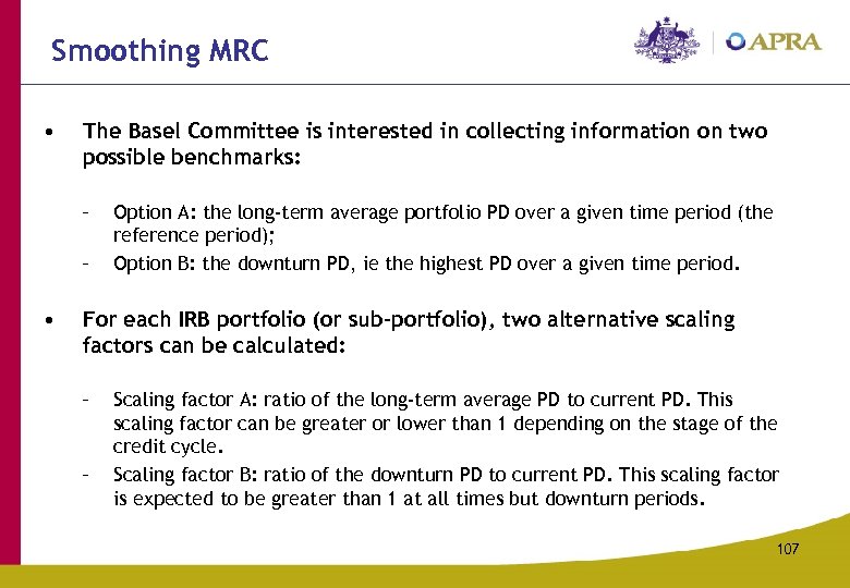 Smoothing MRC • The Basel Committee is interested in collecting information on two possible