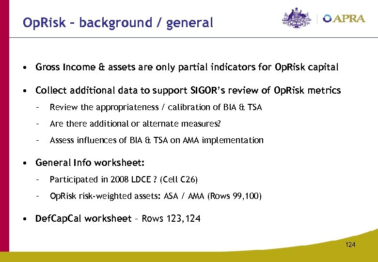 Op. Risk – background / general • Gross Income & assets are only partial