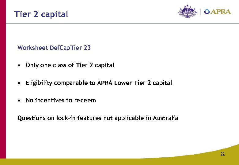 Tier 2 capital Worksheet Def. Cap. Tier 23 • Only one class of Tier