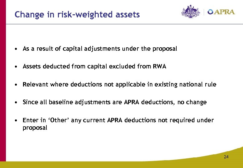 Change in risk-weighted assets • As a result of capital adjustments under the proposal