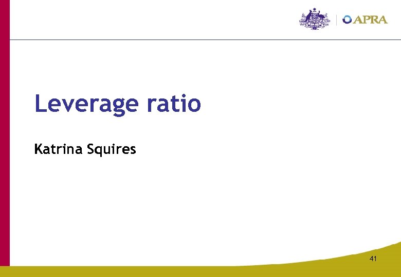 Leverage ratio Katrina Squires 41 
