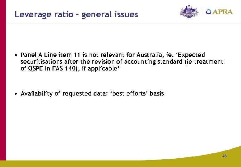 Leverage ratio – general issues • Panel A Line item 11 is not relevant