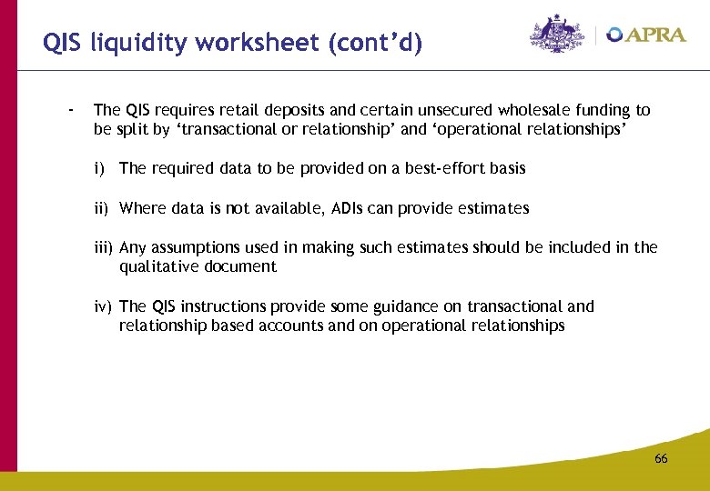 QIS liquidity worksheet (cont’d) - The QIS requires retail deposits and certain unsecured wholesale