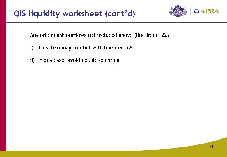 QIS liquidity worksheet (cont’d) - Any other cash outflows not included above (line item