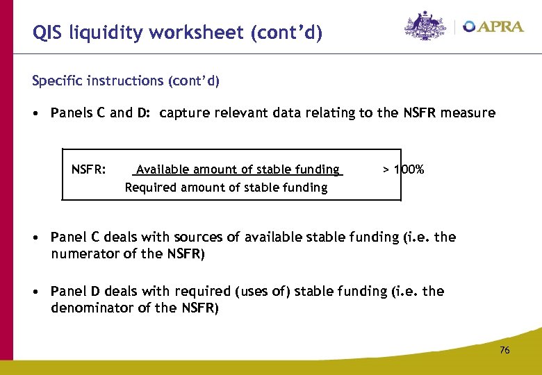 QIS liquidity worksheet (cont’d) Specific instructions (cont’d) • Panels C and D: capture relevant