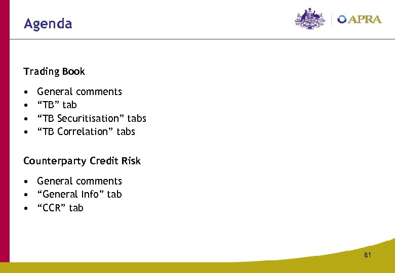 Agenda Trading Book • • General comments “TB” tab “TB Securitisation” tabs “TB Correlation”