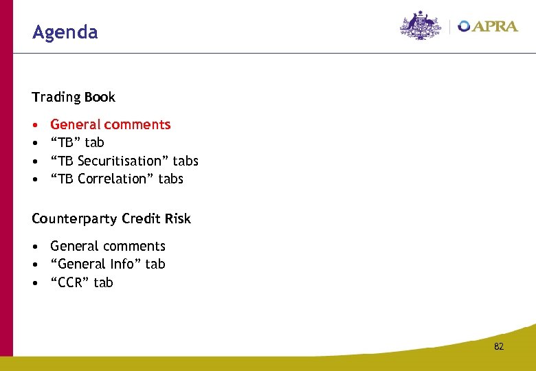 Agenda Trading Book • • General comments “TB” tab “TB Securitisation” tabs “TB Correlation”