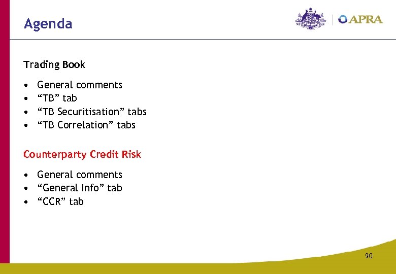 Agenda Trading Book • • General comments “TB” tab “TB Securitisation” tabs “TB Correlation”