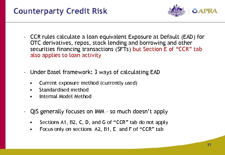Counterparty Credit Risk – CCR rules calculate a loan equivalent Exposure at Default (EAD)
