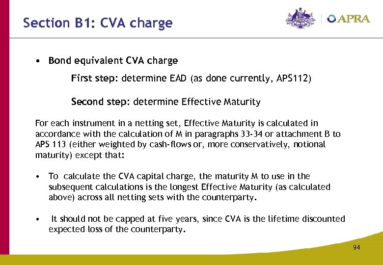 Section B 1: CVA charge • Bond equivalent CVA charge First step: determine EAD
