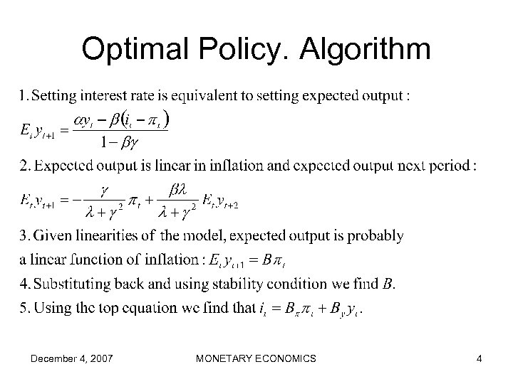 Optimal Policy. Algorithm December 4, 2007 MONETARY ECONOMICS 4 