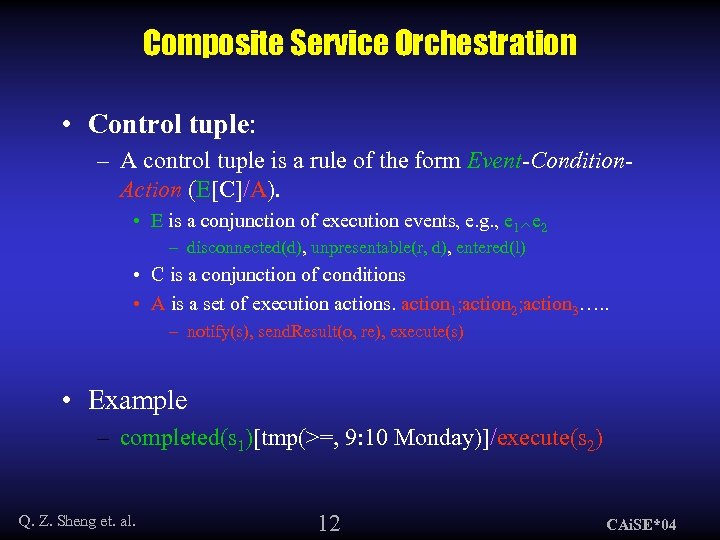 Composite Service Orchestration • Control tuple: – A control tuple is a rule of