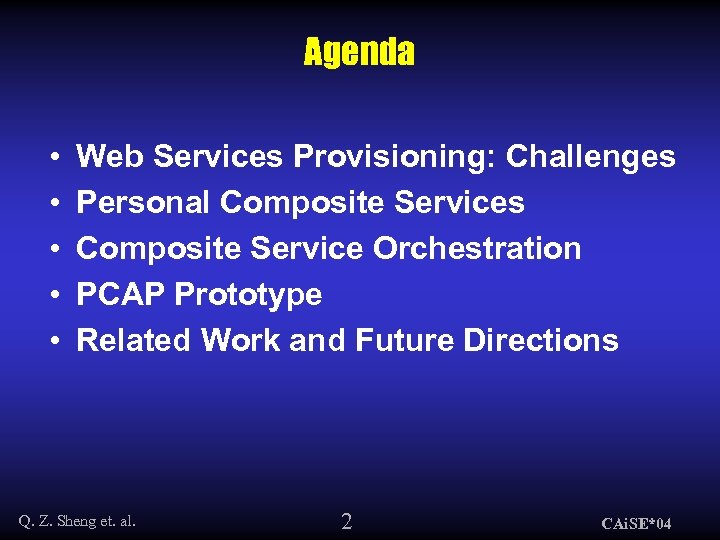 Agenda • • • Web Services Provisioning: Challenges Personal Composite Services Composite Service Orchestration