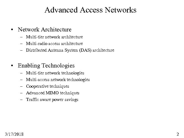 Advanced Access Networks • Network Architecture – Multi-tier network architecture – Multi-radio access architecture