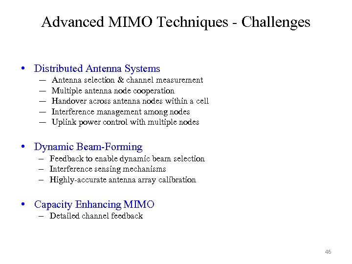 Advanced MIMO Techniques - Challenges • Distributed Antenna Systems — — — Antenna selection