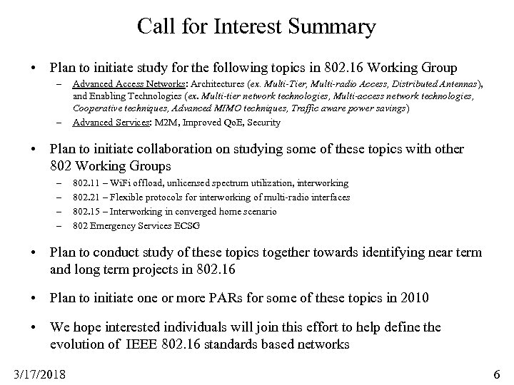 Call for Interest Summary • Plan to initiate study for the following topics in