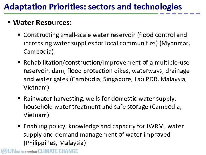 Adaptation Priorities: sectors and technologies § Water Resources: § Constructing small-scale water reservoir (flood