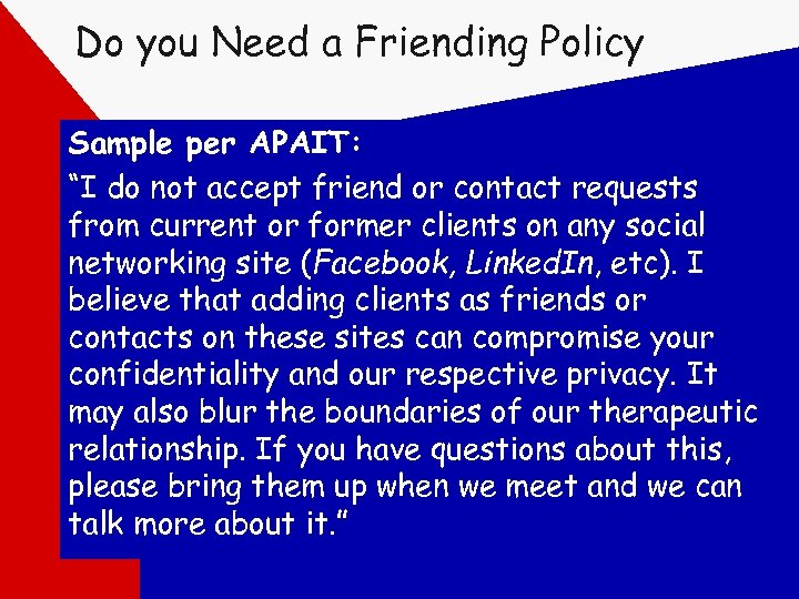 Do you Need a Friending Policy Sample per APAIT: “I do not accept friend