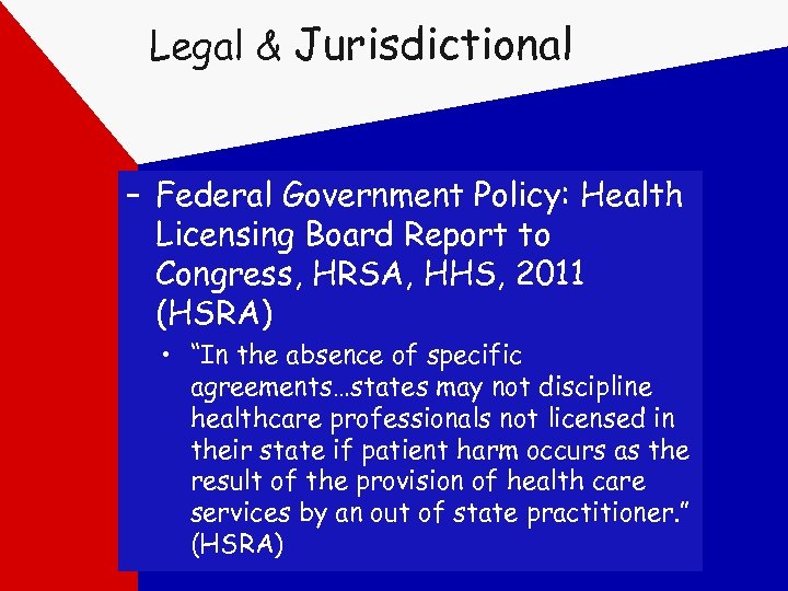 Legal & Jurisdictional – Federal Government Policy: Health Licensing Board Report to Congress, HRSA,