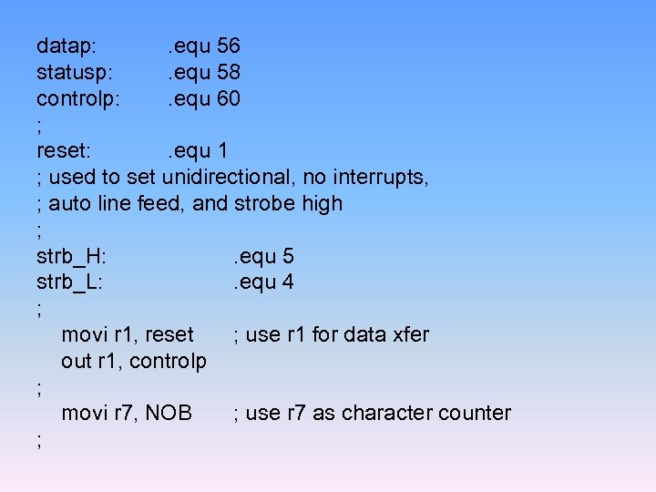 datap: . equ 56 statusp: . equ 58 controlp: . equ 60 ; reset: