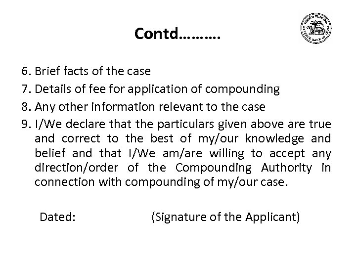 Contd………. 6. Brief facts of the case 7. Details of fee for application of