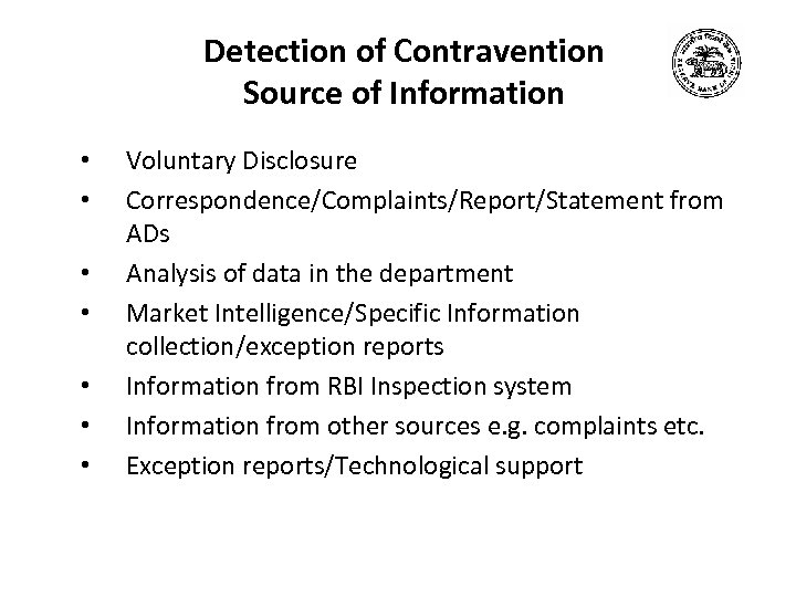 Detection of Contravention Source of Information • • Voluntary Disclosure Correspondence/Complaints/Report/Statement from ADs Analysis