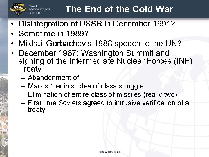The End of the Cold War • • Disintegration of USSR in December 1991?