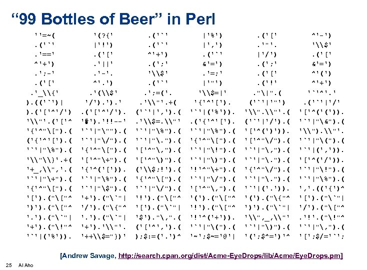 “ 99 Bottles of Beer” in Perl ''=~(. ('`'. '==' ^'+'). '; -'. ('['.