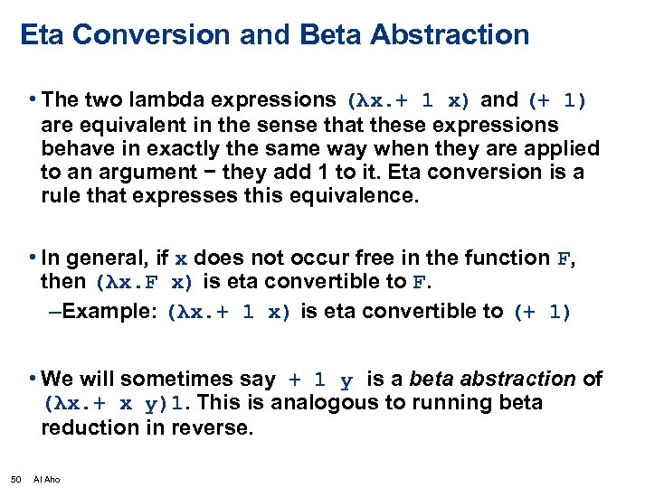 Eta Conversion and Beta Abstraction • The two lambda expressions (λx. + 1 x)