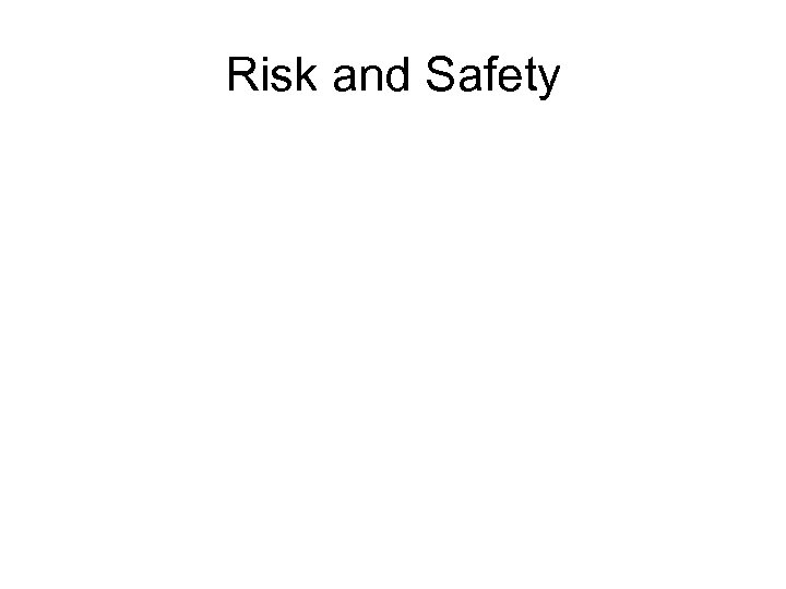 Risk and Safety 