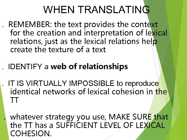 WHEN TRANSLATING. REMEMBER: the text provides the context for the creation and interpretation of