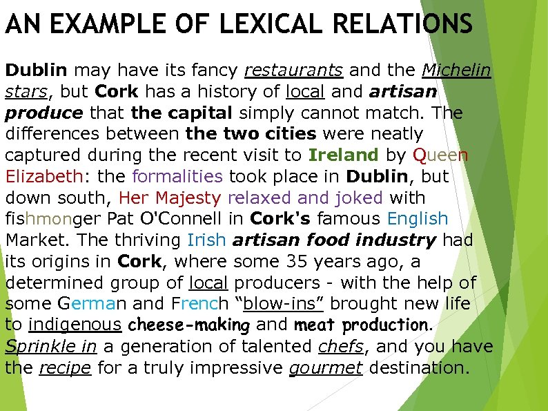 AN EXAMPLE OF LEXICAL RELATIONS Dublin may have its fancy restaurants and the Michelin