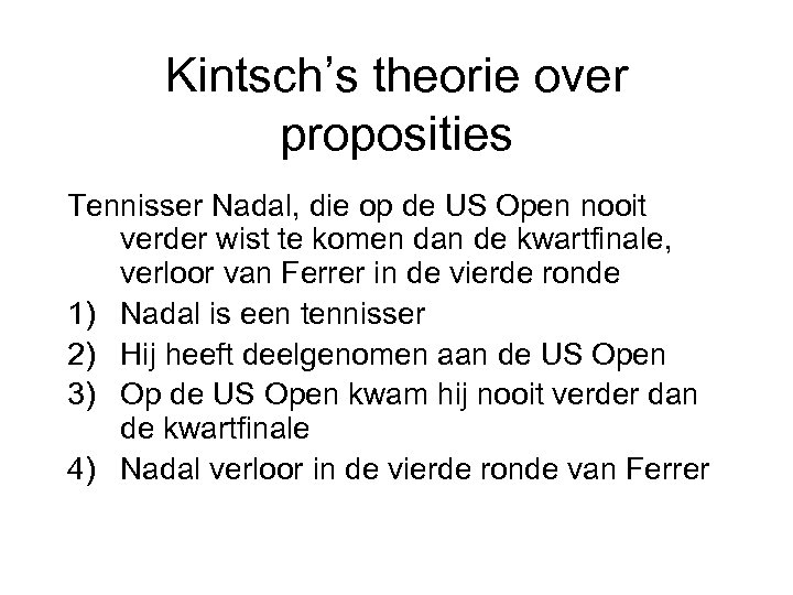 Kintsch’s theorie over proposities Tennisser Nadal, die op de US Open nooit verder wist