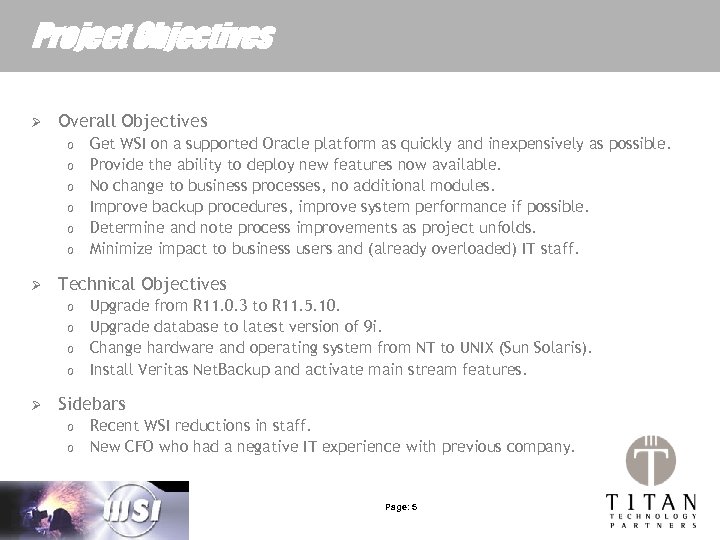 Project Objectives Ø Overall Objectives o o o Ø Technical Objectives o o Ø