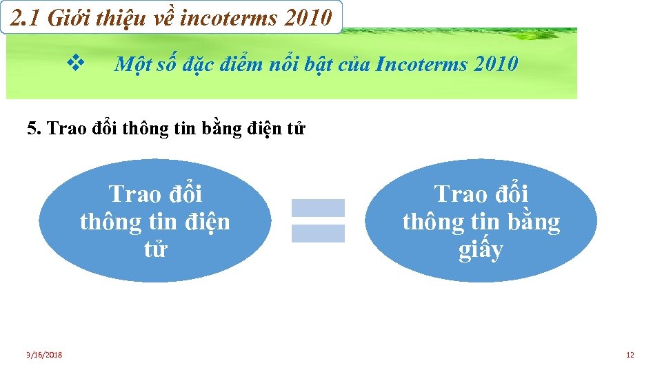 2. 1 Giới thiệu về incoterms 2010 v Một số đặc điểm nổi bật