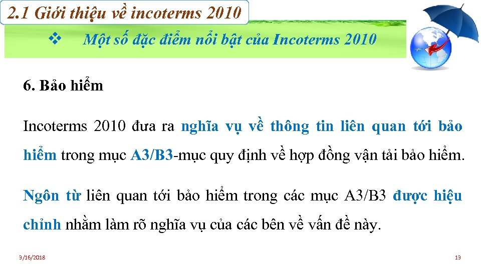 2. 1 Giới thiệu về incoterms 2010 v Một số đặc điểm nổi bật