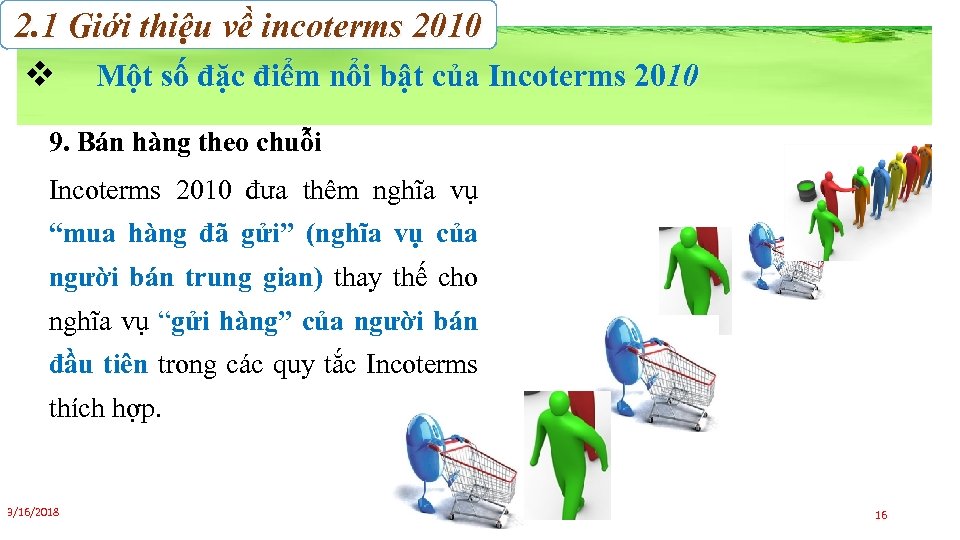 2. 1 Giới thiệu về incoterms 2010 v Một số đặc điểm nổi bật