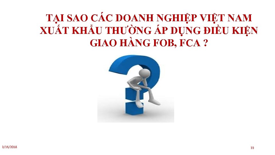 TẠI SAO CÁC DOANH NGHIỆP VIỆT NAM XUẤT KHẨU THƯỜNG ÁP DỤNG ĐIỀU KIỆN