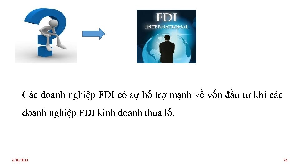 Các doanh nghiệp FDI có sự hỗ trợ mạnh về vốn đầu tư khi